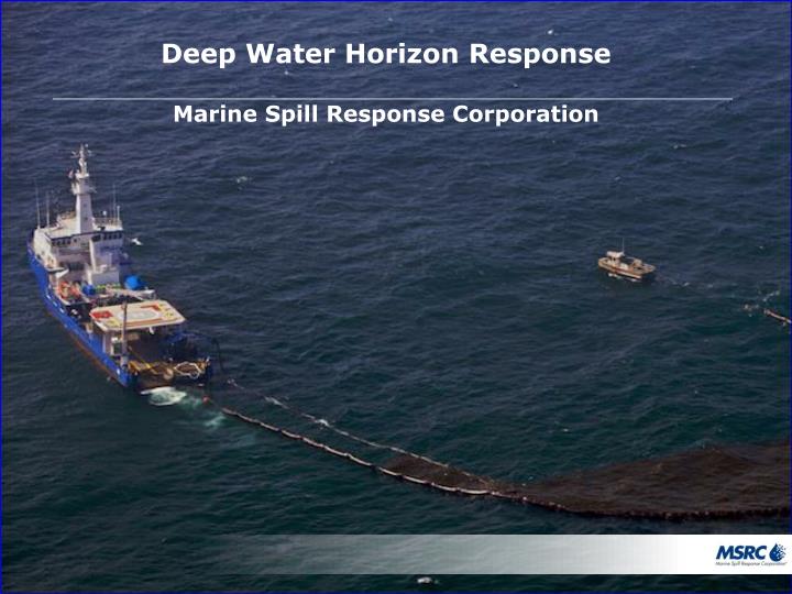 deep water horizon response marine spill response corporation n.