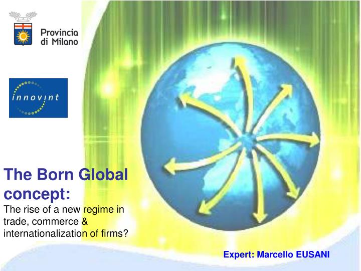 the born global concept the rise of a new regime in trade commerce internationalization of firms n.