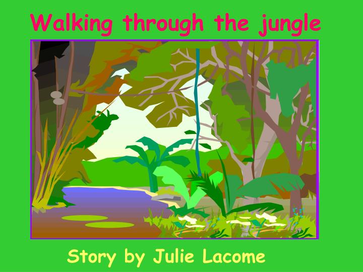 PPT - Walking through the jungle PowerPoint Presentation ...