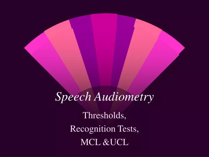 speech audiometry n.