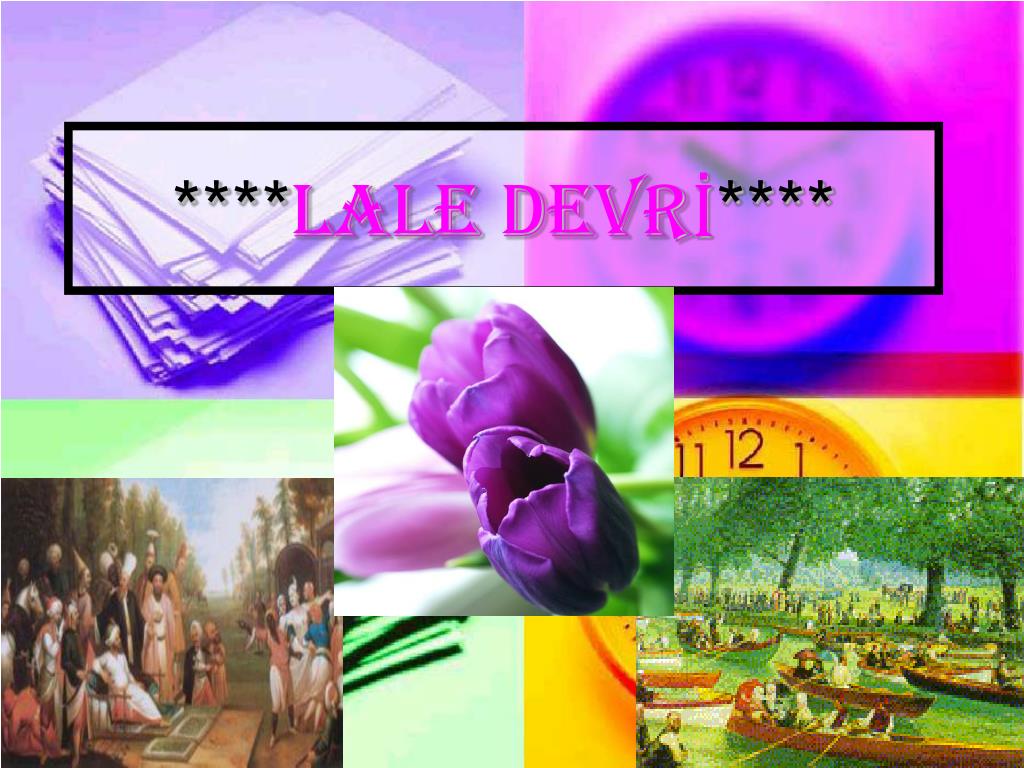 PPT - **** LALE DEVRİ **** PowerPoint Presentation, free download -  ID:1299837