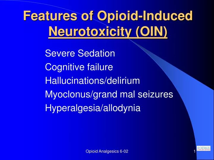 features of opioid induced neurotoxicity oin n.