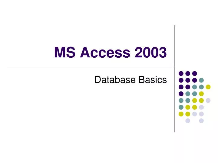 Ppt Ms Access 03 Powerpoint Presentation Free Download Id Ppt Ms Access 03 Powerpoint Presentation Free Download Id