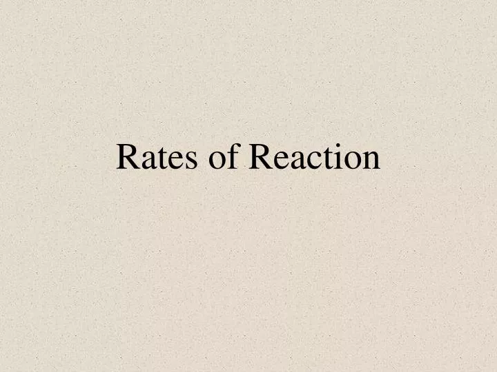 rates of reaction n.