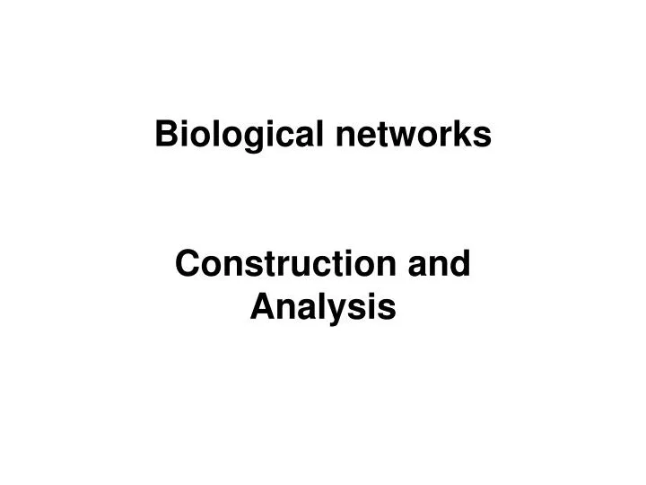 biological networks construction and analysis n.
