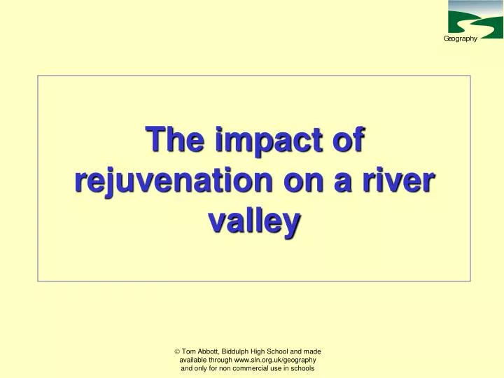 the impact of rejuvenation on a river valley n.