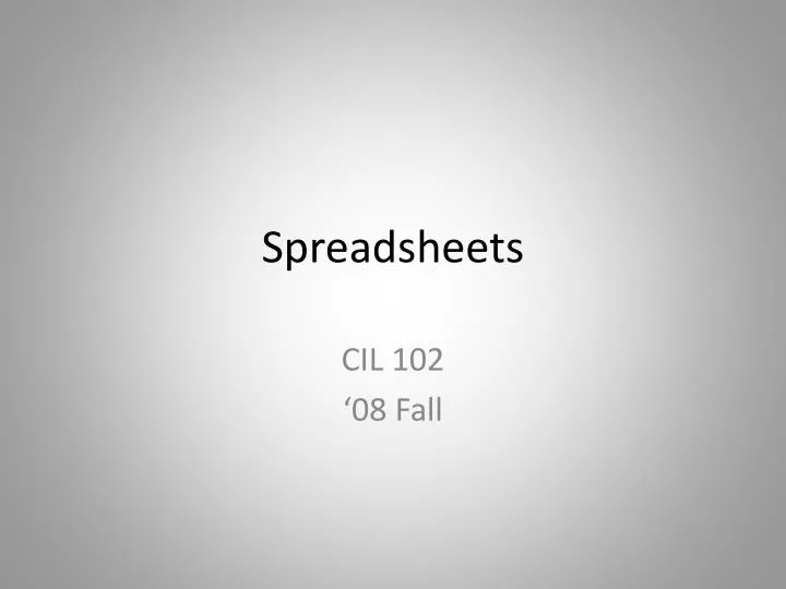 PPT - Spreadsheets PowerPoint Presentation, free download - ID:1310698