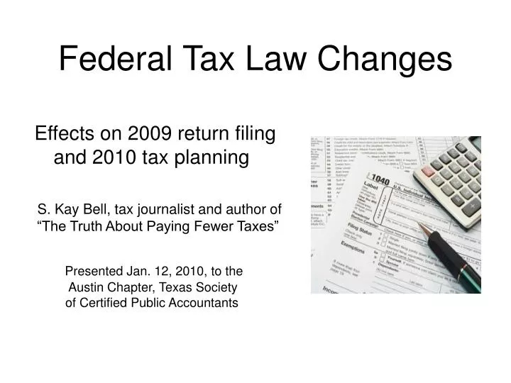 PPT Federal Tax Law Changes PowerPoint Presentation, free download