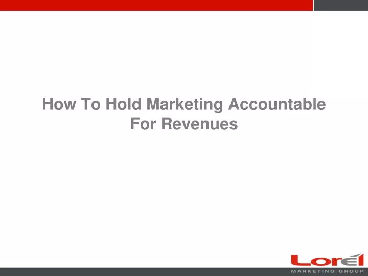 how to hold marketing accountable for revenues n.