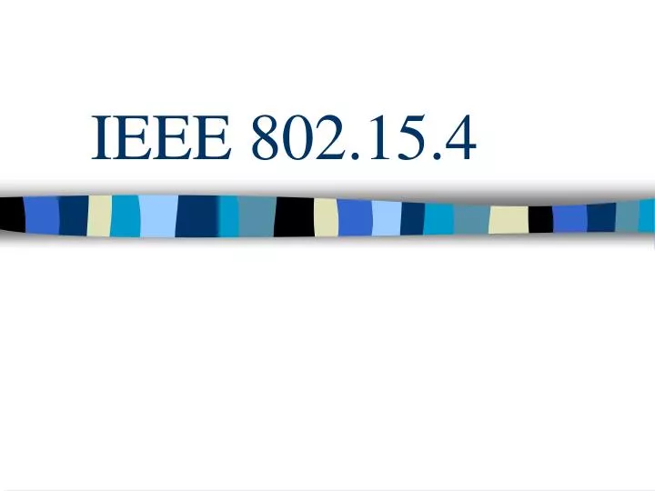 Ppt ieee 802 15 4 powerpoint presentation free download id 1321789