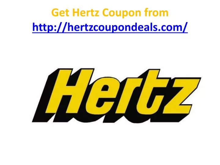 PPT hertz promotional coupons PowerPoint Presentation, free download