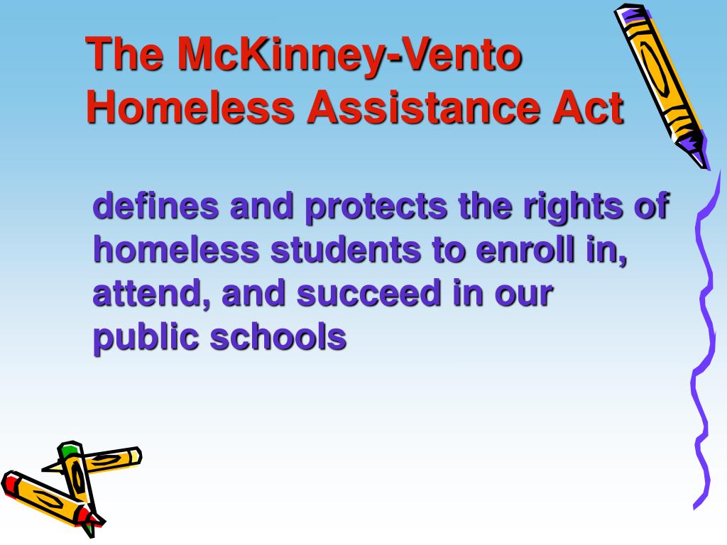 PPT - McKinney-Vento Homeless Education Assistance Act PowerPoint ...