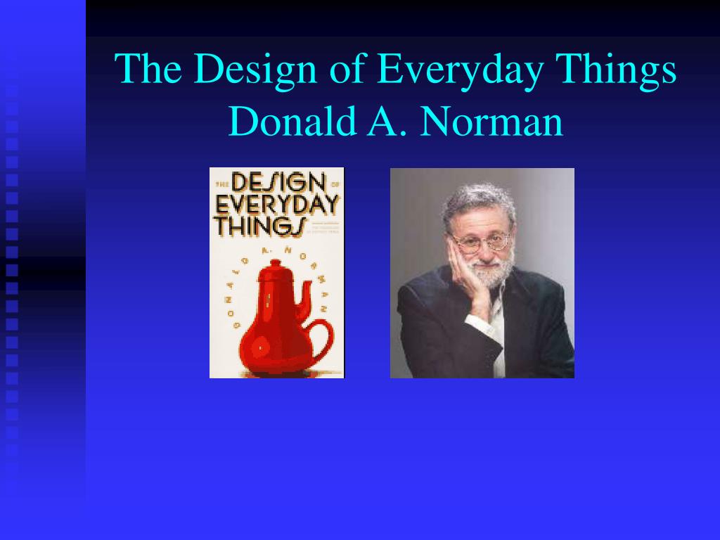 the design of everyday things by donald a norman the design of everyday things by donald a norman