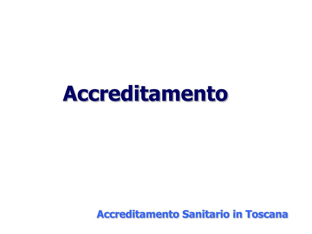PPT - Accreditamento PowerPoint Presentation, free download - ID:1333904