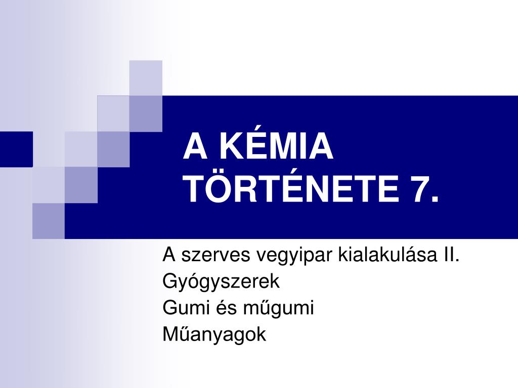 PPT - A KÉMIA TÖRTÉNETE 7. PowerPoint Presentation, free download -  ID:1335737