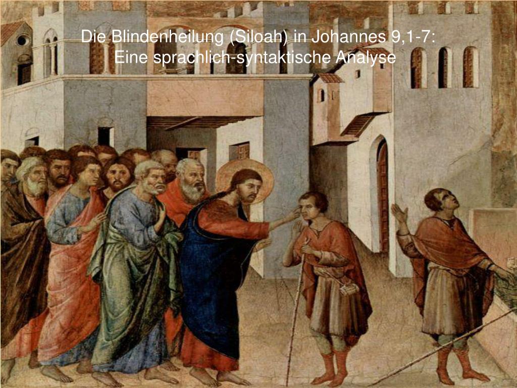 PPT Johannes 9, 17 Die Blindenheilung Eine synchrone Analyse