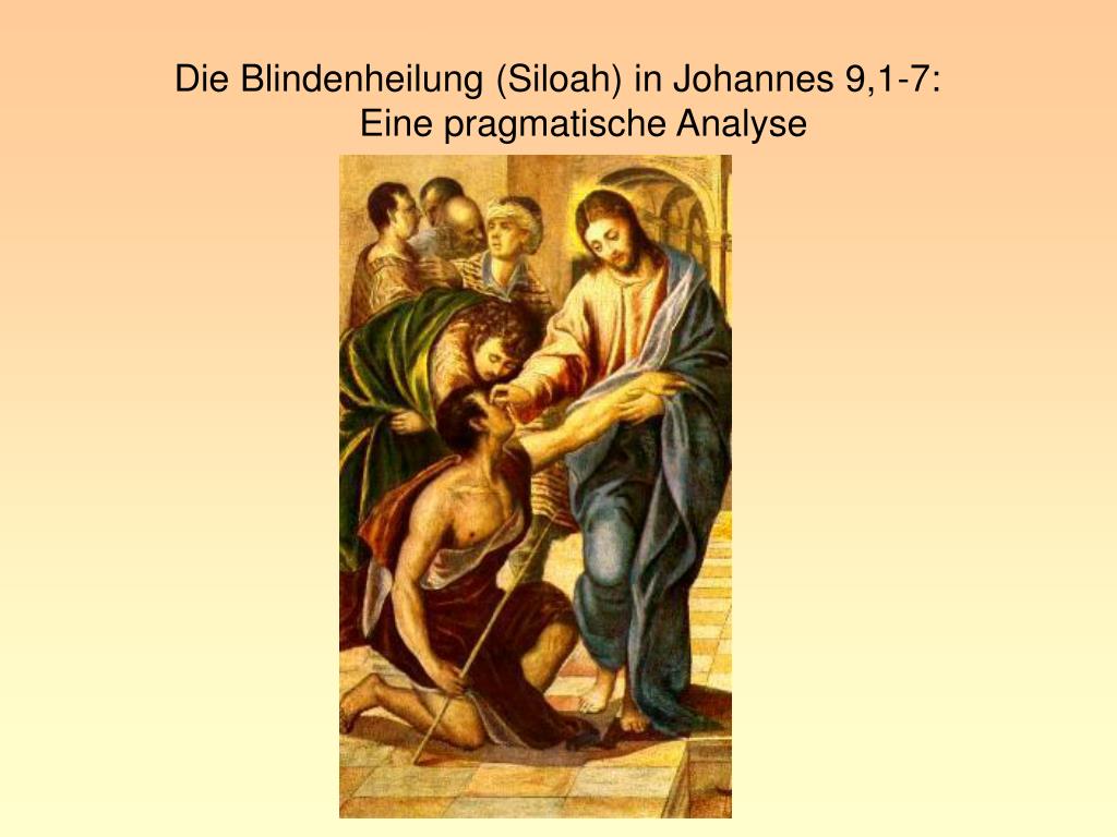 PPT Johannes 9, 17 Die Blindenheilung Eine synchrone Analyse