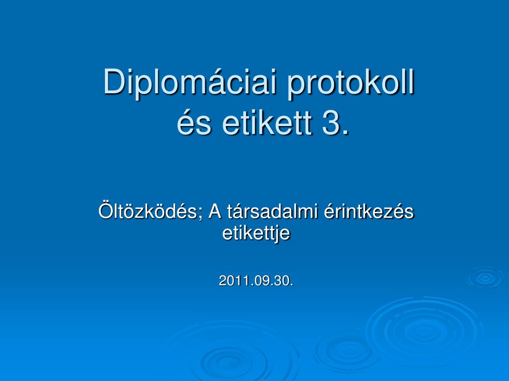 PPT - Diplomáciai protokoll és etikett 3. PowerPoint Presentation, free  download - ID:1342745
