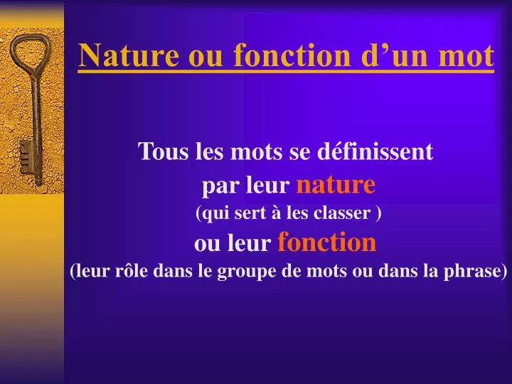 PPT - Nature ou fonction d'un mot PowerPoint Presentation, free download -  ID:1343290