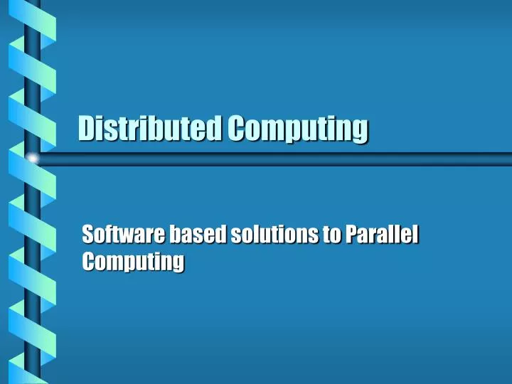 PPT - Distributed Computing PowerPoint Presentation, free download - ID ...