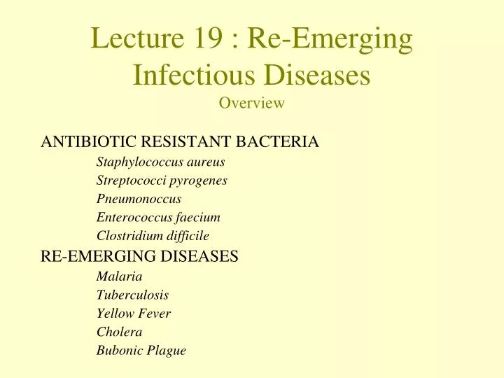 PPT - Lecture 19 : Re-Emerging Infectious Diseases Overview PowerPoint ...