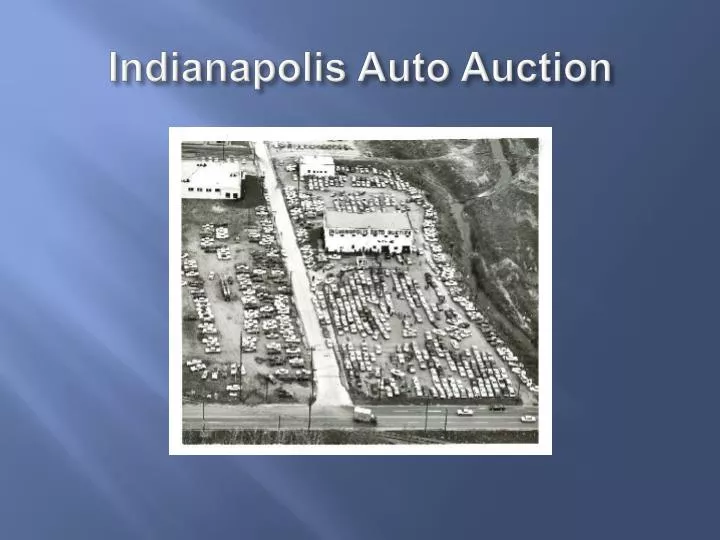 PPT Indianapolis Auto Auction PowerPoint Presentation, free download ID1351570