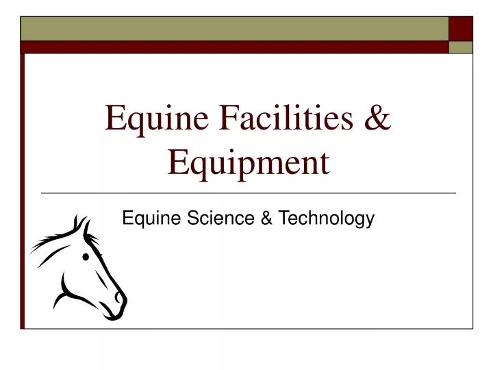 PPT Equine Facilities & Equipment PowerPoint Presentation, free