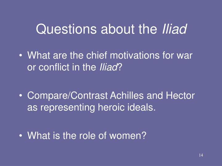 iliad conflict In the trojan war, it is clear that the prevailing view is that humans are at the mercy of the gods in the iliad, the trojan war arises from a conflict among the gods, and the outcome is ultimately decided by the gods themselves. iliad conflict In the trojan war, it is clear that the prevailing view is that humans are at the mercy of the gods in the iliad, the trojan war arises from a conflict among the gods, and the outcome is ultimately decided by the gods themselves.