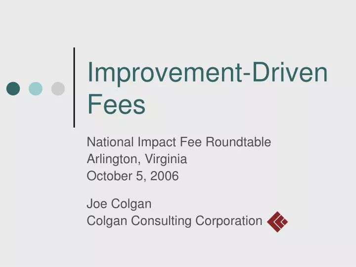 improvement driven fees n.