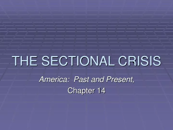 PPT THE SECTIONAL CRISIS PowerPoint Presentation, free download ID