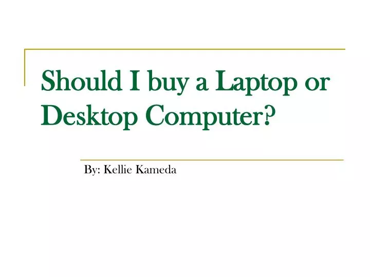 should i buy a laptop or desktop computer n.