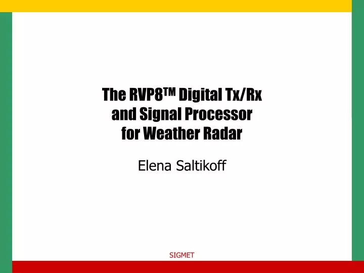 the rvp8 tm digital tx rx and signal processor for weather radar n.