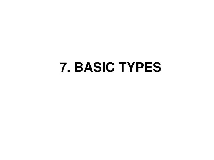 7 basic types n.
