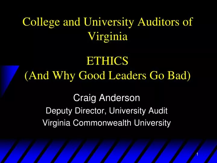 college and university auditors of virginia ethics and why good leaders go bad n.