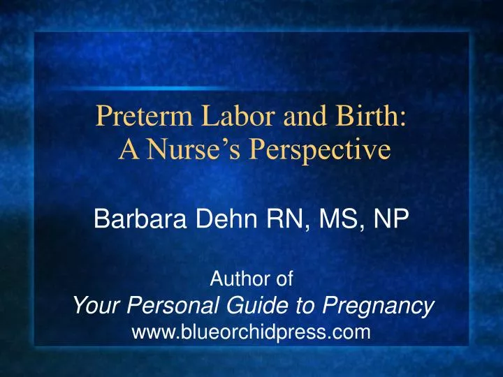 preterm labor and birth a nurse s perspective n.