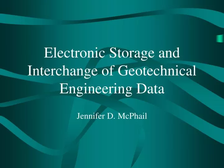 PPT Electronic Storage and Interchange of Geotechnical Engineering