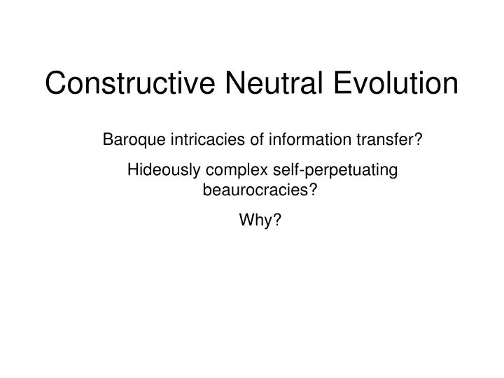 constructive neutral evolution n.