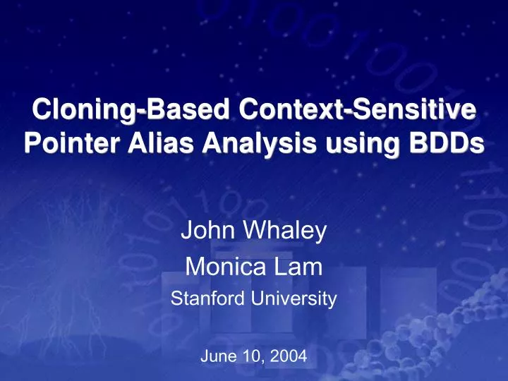 cloning based context sensitive pointer alias analysis using bdds n.
