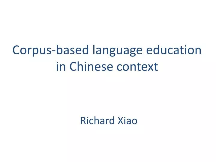 PPT Corpusbased language education in Chinese context PowerPoint