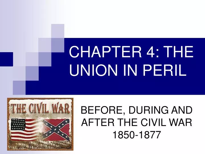 chapter 4 the union in peril n.