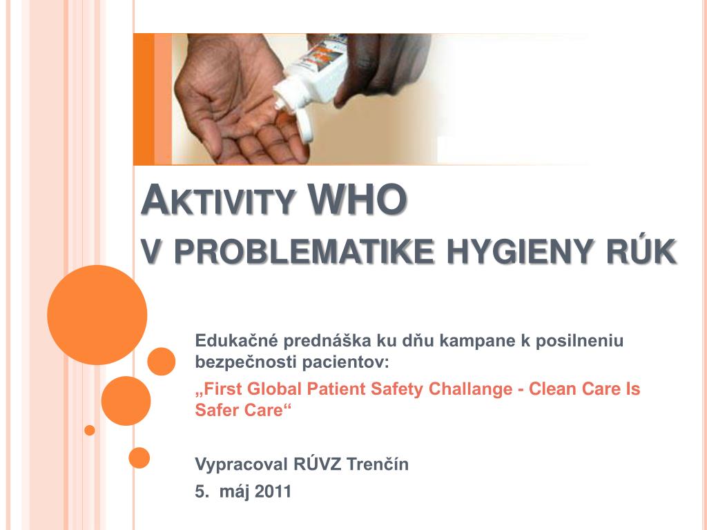 PPT - Aktivity WHO v problematike hygieny rúk PowerPoint Presentation -  ID:1361867