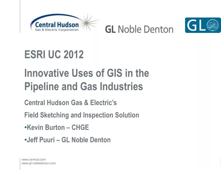 PPT - ESRI UC 2012 Innovative Uses of GIS in the Pipeline and Gas ...