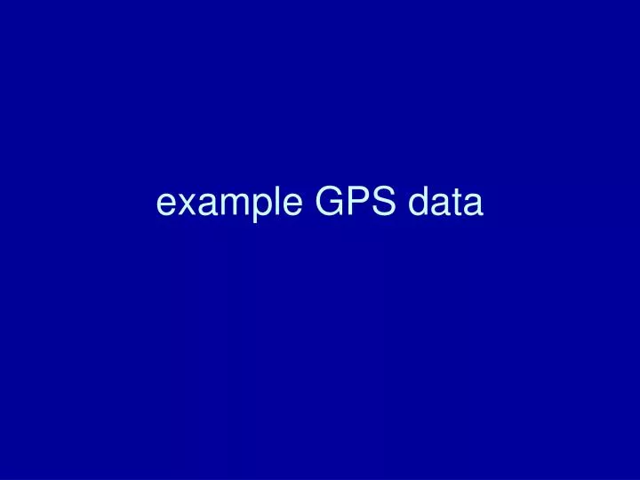 PPT example GPS data PowerPoint Presentation, free download ID1369701