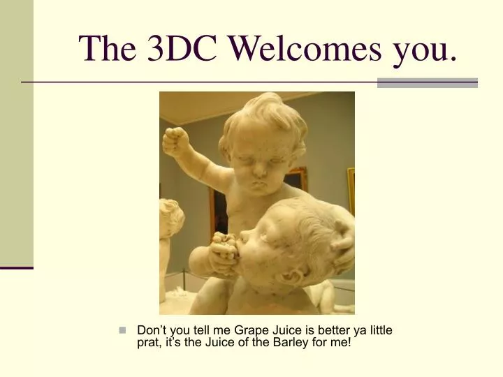 the 3dc welcomes you n.