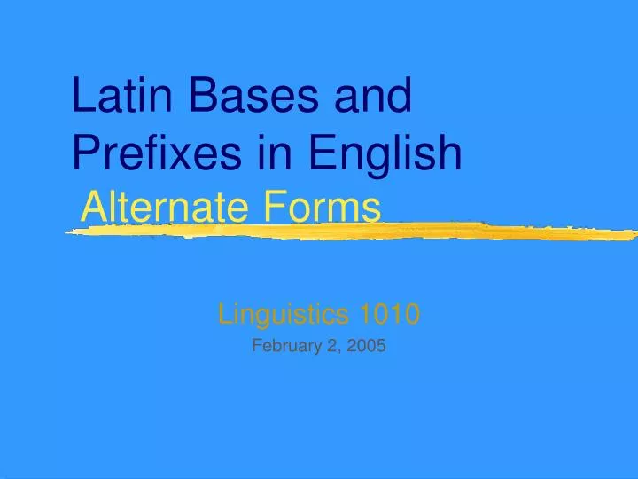 latin bases and prefixes in english alternate forms n.