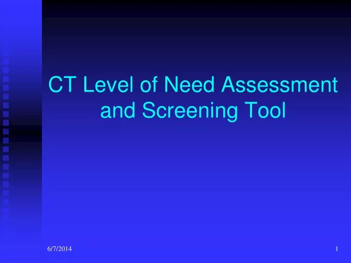Ppt ct level of need assessment and screening tool powerpoint