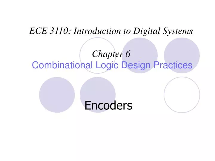 ece 3110 introduction to digital systems chapter 6 combinational logic design practices n.