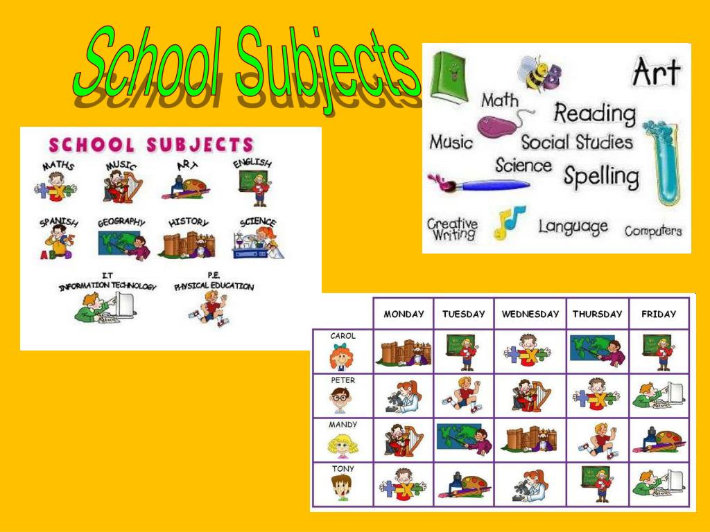 Write school subjects. Name a School subject.