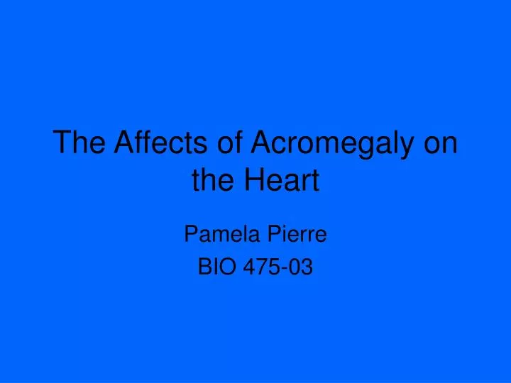 the affects of acromegaly on the heart n.