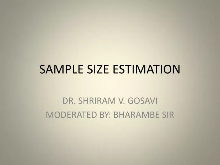 PPT - SAMPLE SIZE ESTIMATION PowerPoint Presentation, free download